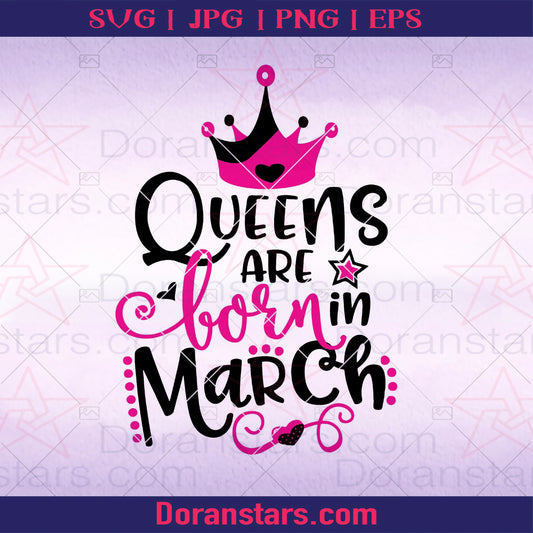 Queens Are Born In March Digital Cut Files Svg, Dxf, Eps, Png, Cricut Vector, Digital Cut Files Download