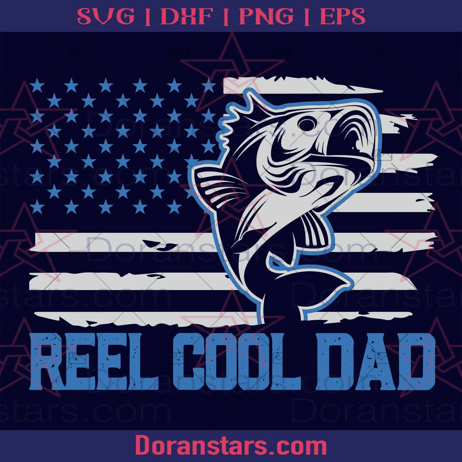 Reel Cool Dad Fishing Fisher American Flag Digital Cut Files Svg, Dxf, Eps, Png, Cricut Vector, Digital Cut Files Download
