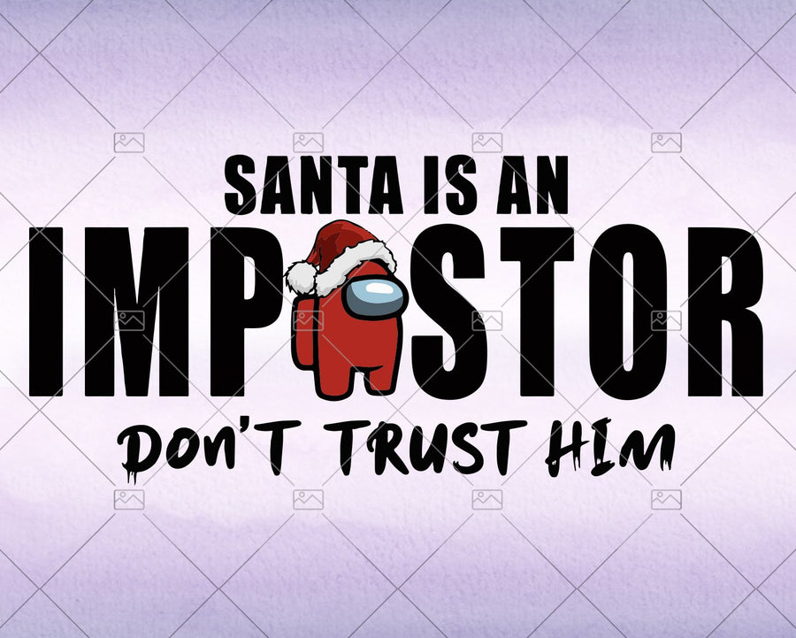 Santa Is An Imposter Don't Trust Him - Svg, Instant Download - Doranstars