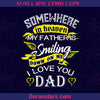 Somewhere In Heaven My Father Is Smiling Down On Me Digital Cut Files Svg, Dxf, Eps, Png, Cricut Vector, Digital Cut Files Download