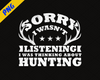 Sorry I wasn’t listening I was thinking about hunting logo, Svg Files For Cricut, Dxf, Eps, Png, Cricut Vector, Digital Cut Files 