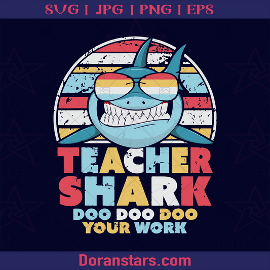 Teacher Shark Doo Doo Doo, Father, Blood Father, Father and Son, Father's Day, Best Dad, Family Meaningful Design Gift, Shark with Glass, Cool Shark,  logo, Svg Files For Cricut, Dxf, Eps, Png, Cricut Vector, Digital Cut Files Download - doranstars.com
