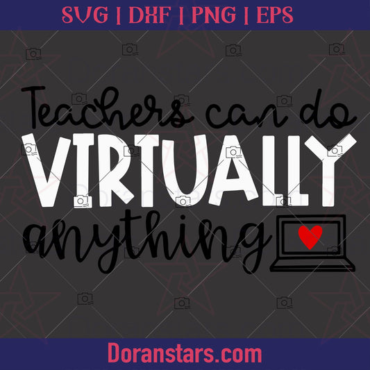 Teachers Can Do Virtually Anything  - Teacher svg Instant Download - Doranstars.com