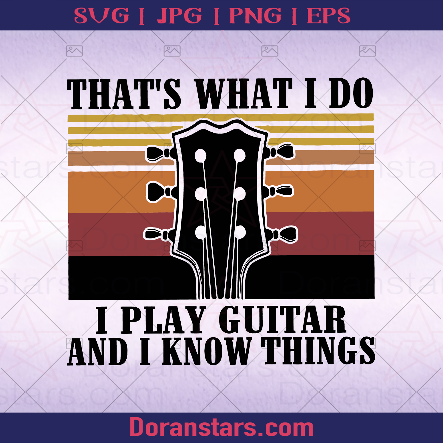 That What I Do I Play Guitar And I Know Things Music, Rock, Rock Music, Rock And Roll, Old School Rock logo, Svg Files For Cricut, Dxf, Eps, Png, Cricut Vector, Digital Cut Files Download - doranstars.com