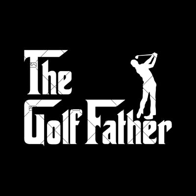 The Golf Father Digital Cut Files Svg, Dxf, Eps, Png, Cricut Vector, Digital Cut Files Download