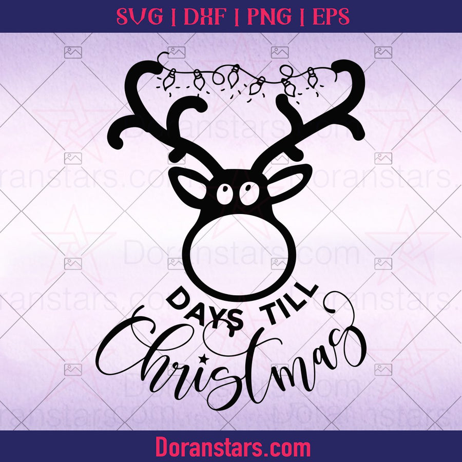 The Rudolph SVG Christmas Countdown Chalkboard Days Till X-mas SVG Cut File Great for Home Decor and Rustic Sign Cutting Files - Instant Download - Doranstars