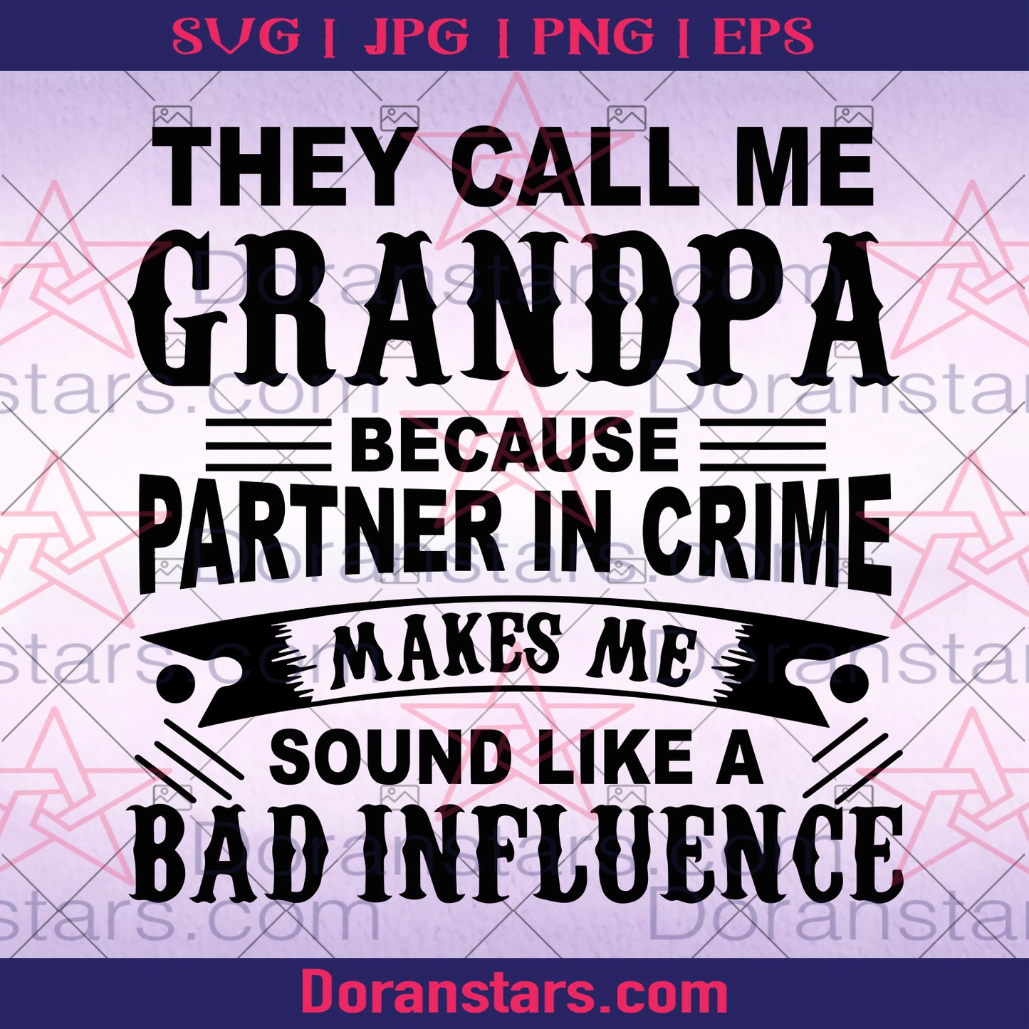 They Call Me Grandpa Because Partner In Crime Makes Me Digital Cut Files Svg, Dxf, Eps, Png, Cricut Vector, Digital Cut Files Download Doranstar