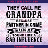 They Call Me Grandpa Because Partner In Crime Makes Me Digital Cut Files Svg, Dxf, Eps, Png, Cricut Vector, Digital Cut Files Download Doranstar