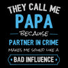 They Call Me Papa Because Partner In Crime Makes Me Sound Like A Bad Influence Digital Cut Files Svg, Dxf, Eps, Png, Cricut Vector, Digital Cut Files Download