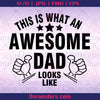 This is What An Awsome Dad Looks Like Digital Cut Files Svg, Dxf, Eps, Png, Cricut Vector, Digital Cut Files Download