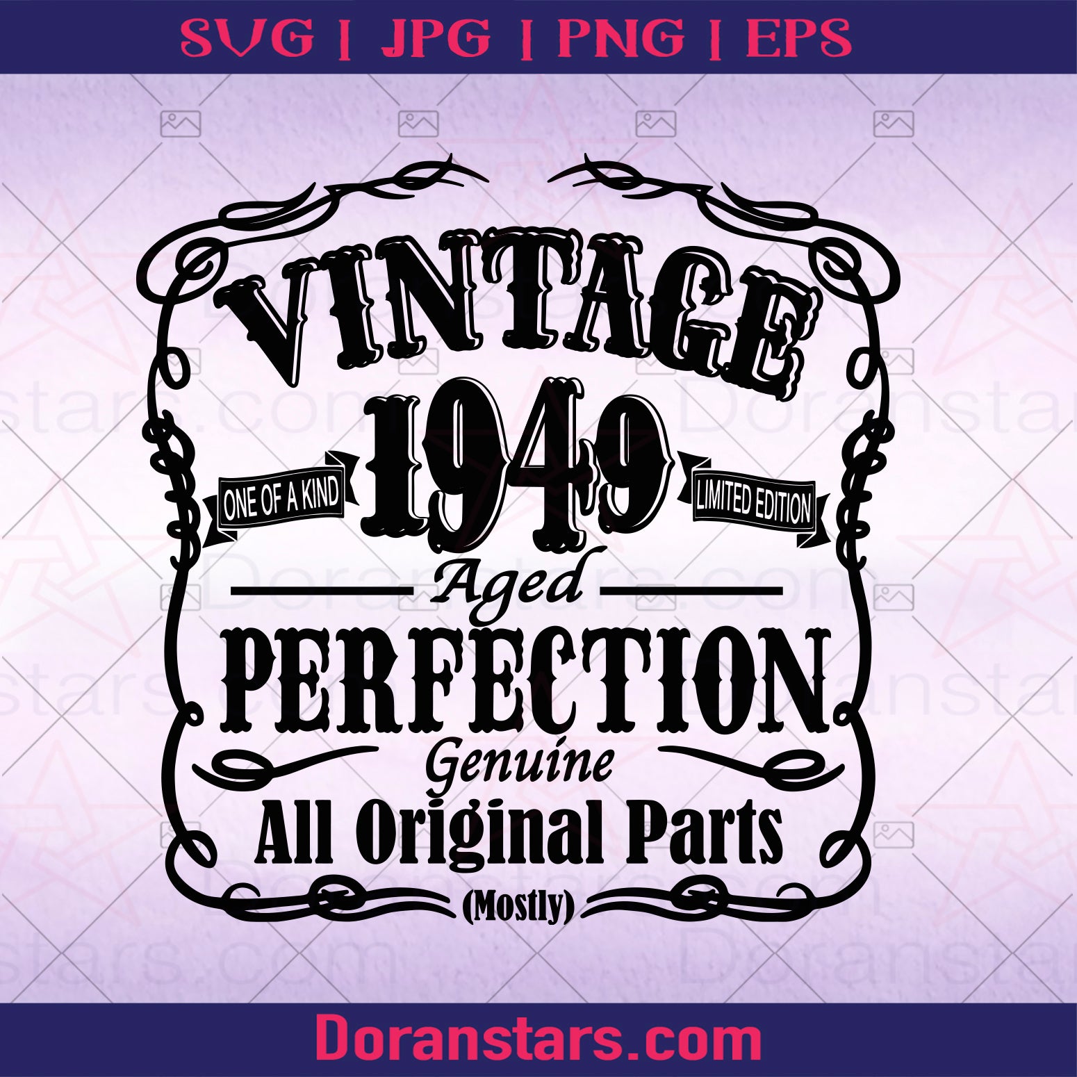 Vintage One Of A Kind 1949 Limited Edition Aged Perfection Digital Cut Files Svg, Dxf, Eps, Png, Cricut Vector, Digital Cut Files Download
