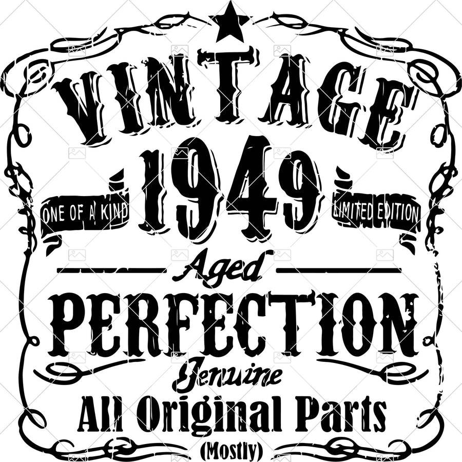 Vintage One Of A Kind 1949 Limited Edition Aged Perfection Genuine All Original Paris Digital Cut Files Svg, Dxf, Eps, Png, Cricut Vector, Digital Cut Files Download