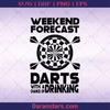 Weekend Forcecast Darts With A With A Chance Of Drinking, Father, Blood Father, Father and Son, Father's Day, Best Dad, Family Meaningful Design Gift, Holiday, Drinking, Alcohol logo, Svg Files For Cricut, Dxf, Eps, Png, Cricut Vector, Digital Cut Files Download - doranstars.com