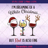 White Christmas but Red is also fine - Wine Christmas SVG Instant Download - Doranstars