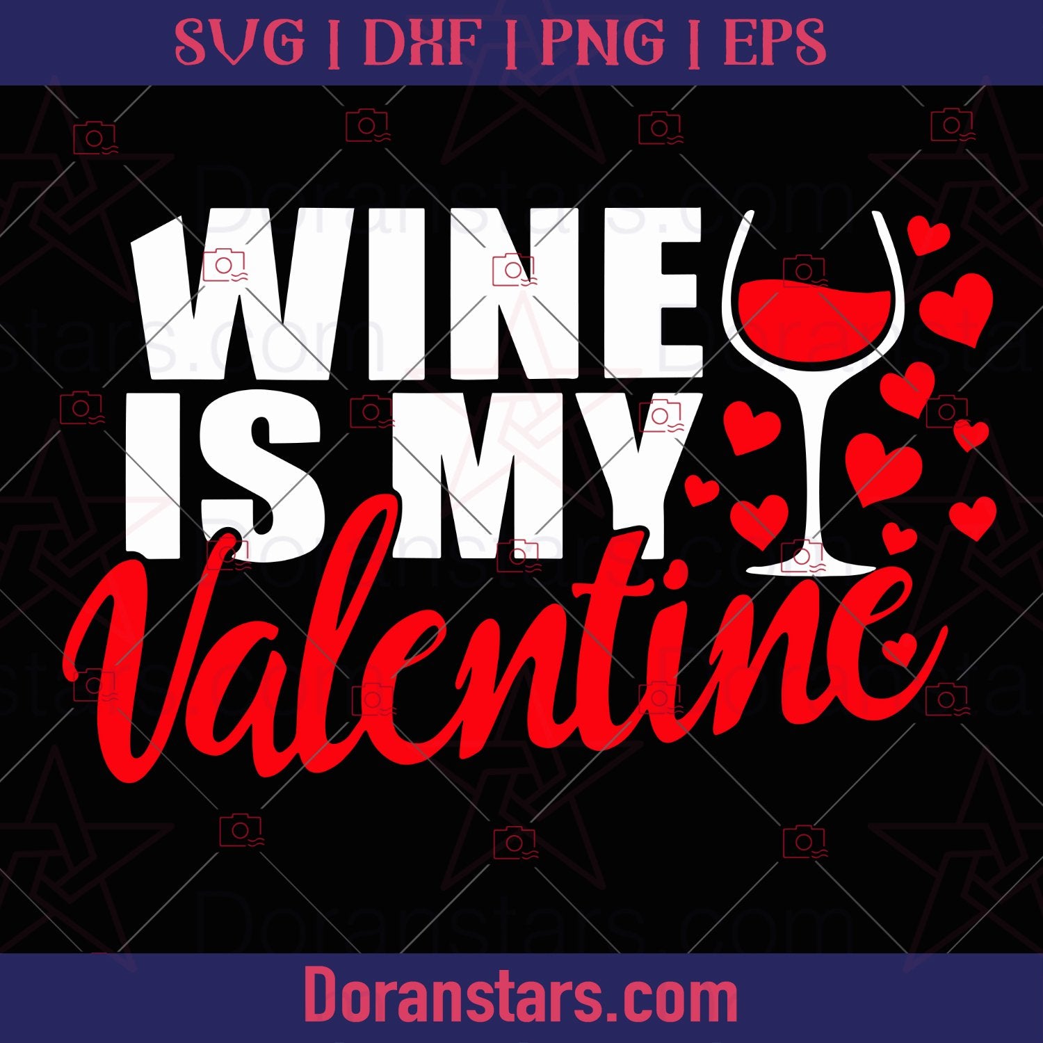 Wine Is My Valentine Svg - Valentine Svg - Doranstars.com