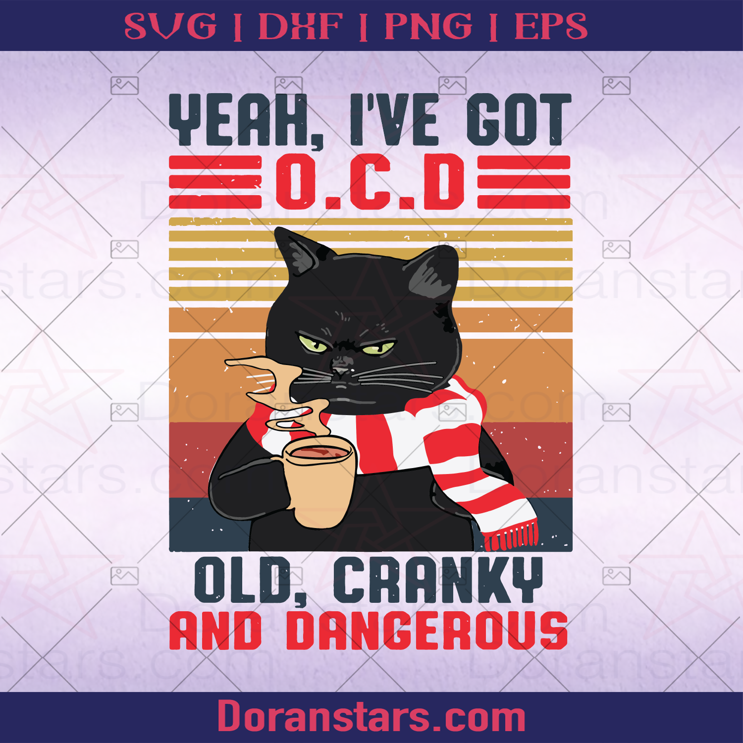 Yeah I've Got O.C.D Old Cranky And Dangerous, Grumpy Cat, Cool cat, Chill Cat, Cat Lover, Cat, Pet, Coffee Drinking, Coffee Drinker, Coffee Lover, Modern Design logo, Svg Files For Cricut, Dxf, Eps, Png, Cricut Vector, Digital Cut Files Download - doranstars.com
