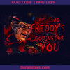 One Two Freddy's Coming For You PNG Halloween Png Freddy Krueger png Horror Movie