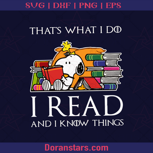 That What I do I Read And I Know Things, Dog Read A Book Reading, Read, Reading Apps, Book, Bookworm, Nerd, Smart, Knowledge logo, Svg Files For Cricut, Dxf, Eps, Png, Cricut Vector, Digital Cut Files Download - doranstars.com