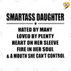 Smartass Daughter Hated By Many Loved By Plenty Heart Digital Cut Files Svg, Dxf, Eps, Png, Cricut Vector, Digital Cut Files Download