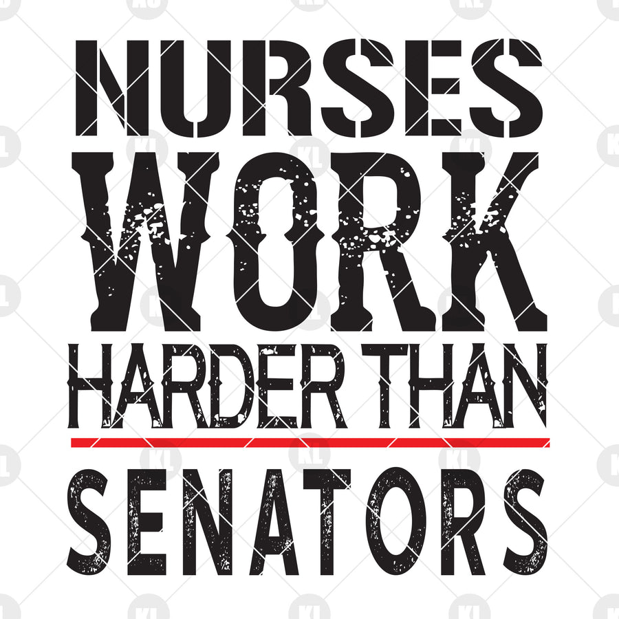 Nurses Work Harder Than Sentors Digital Cut Files Svg, Dxf, Eps, Png, Cricut Vector, Digital Cut Files Download