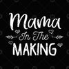 Mama In The Making Digital Cut Files Svg, Dxf, Eps, Png, Cricut Vector, Digital Cut Files Download