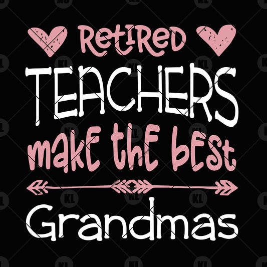 Retired Teachers Make the Best Grandmas Teacher SVG cut file for Cricut & Silhouette by DoranStars