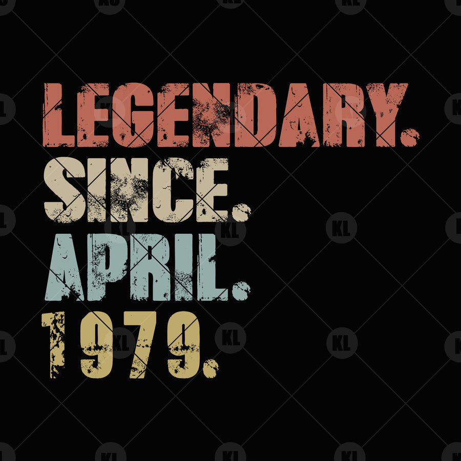 Legendary. Since. April. 1979 Digital Cut Files Svg, Dxf, Eps, Png, Cricut Vector, Digital Cut Files Download