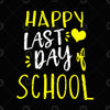 Happy Last Day School Digital Cut Files Svg, Dxf, Eps, Png, Cricut Vector, Digital Cut Files Download