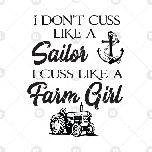 I Don't Cuss Like A Sailor-I Like A Farm Girl SVG Design cut file for Cricut & Silhouette by DoranStars