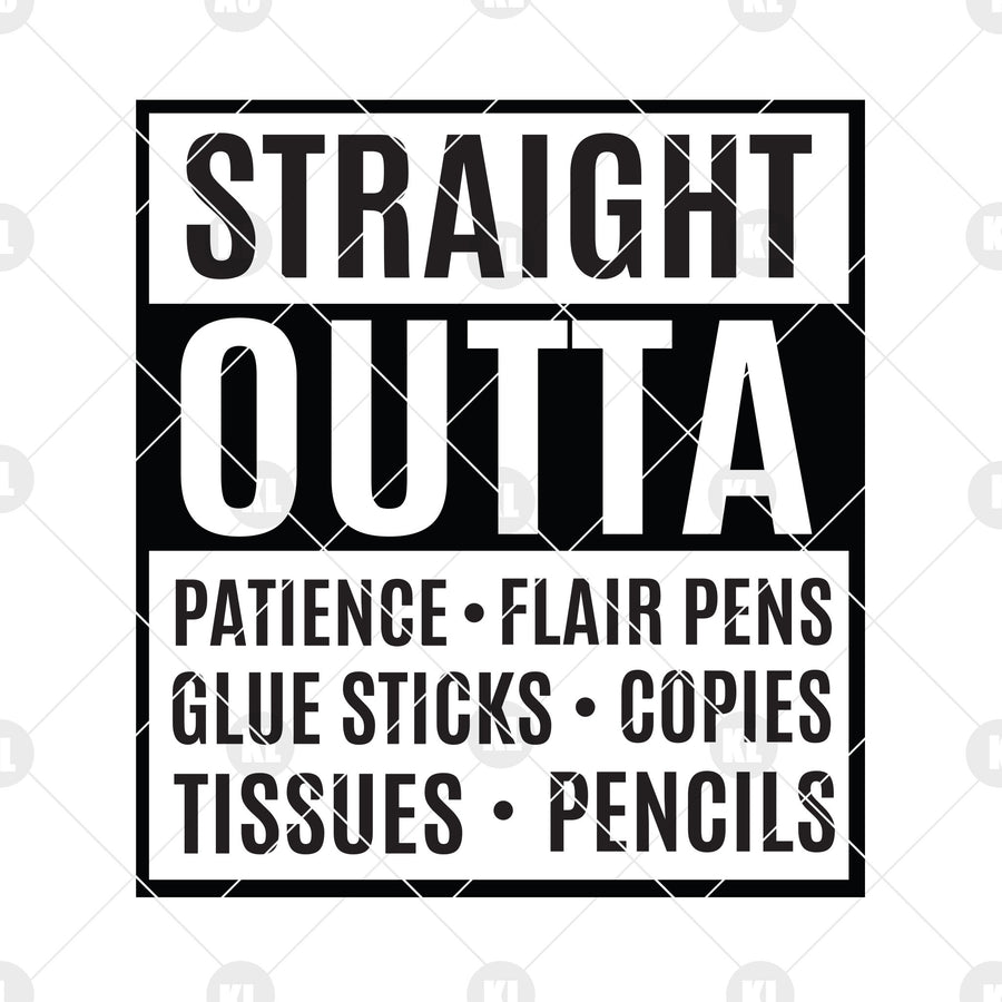 Straight Outta-Patience-Flair Pens-Glues Sticks-Copies Digital Cut Files Svg, Dxf, Eps, Png, Cricut Vector, Digital Cut Files Download