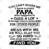 You Can't Scare Me I Have A Crazy Papa Who Happens To Cuss Digital Cut Files Svg, Dxf, Eps, Png, Cricut Vector, Digital Cut Files Download