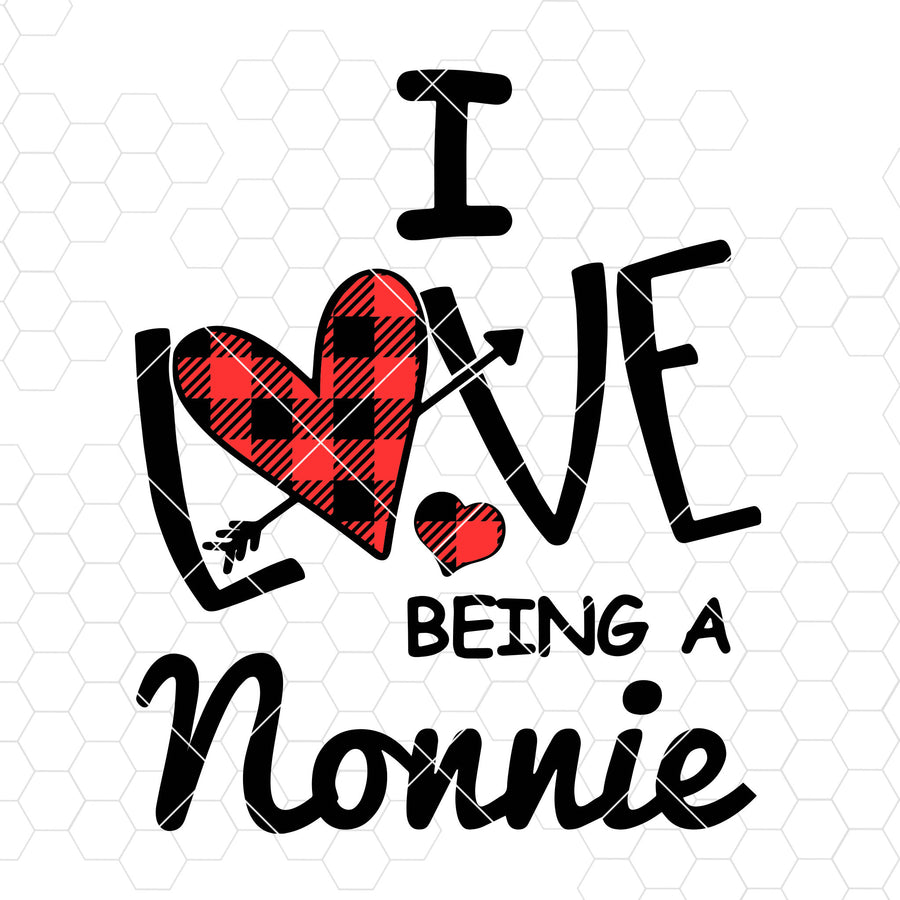 I Love Being A Nonnie Digital Cut Files Svg, Dxf, Eps, Png, Cricut Vector, Digital Cut Files Download