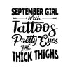 September Girl With Tattoos Pretty Eyes And Thick Thighs Digital Cut Files Svg, Dxf, Eps, Png, Cricut Vector, Digital Cut Files Download