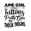 June Girl With Tattoos Pretty Eyes And Thick Thighs Digital Cut Files Svg, Dxf, Eps, Png, Cricut Vector, Digital Cut Files Download