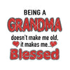 Being A Grandma Doesn't Make Me Old-It Makes Me Blessed Digital Cut Files Svg, Dxf, Eps, Png, Cricut Vector, Digital Cut Files Download