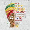 I'm July Queen- I Have 3 Sides: The Quiet And Sweet Digital Cut Files Svg, Dxf, Eps, Png, Cricut Vector, Digital Cut Files Download