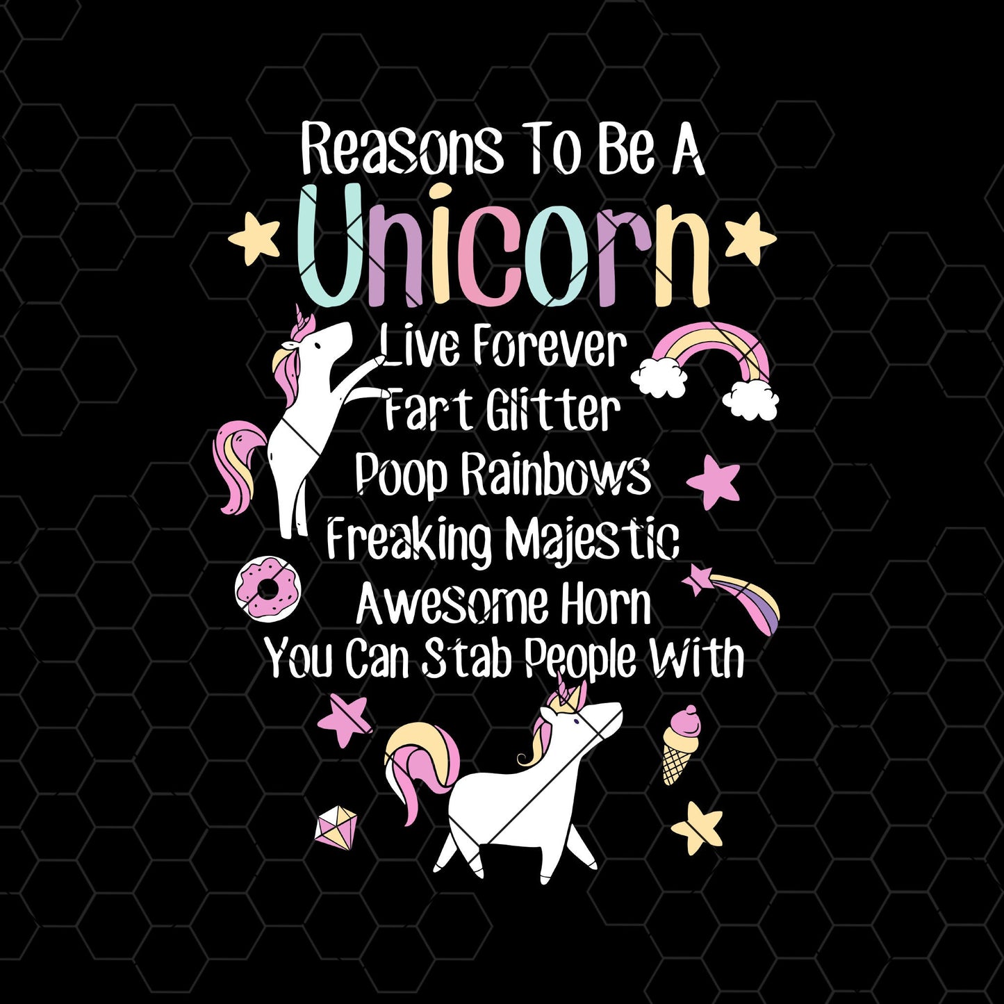 Reasons To Be A Unicorn, Live Forever, Fart Glitter  Digital Cut Files Svg, Dxf, Eps, Png, Cricut Vector, Digital Cut Files Download