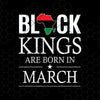 Block Kings Are Born In March Digital Cut Files Svg, Dxf, Eps, Png, Cricut Vector, Digital Cut Files Download