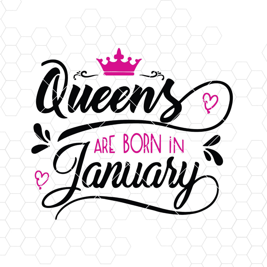 Queens Are Born In January Digital Cut Files Svg, Dxf, Eps, Png, Cricut Vector, Digital Cut Files Download
