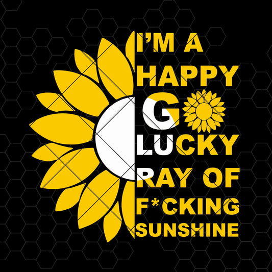 I'm A Happy Go Lucky Ray Of F*cking Sunshine SVG Design cut file for Cricut & Silhouette by DoranStars