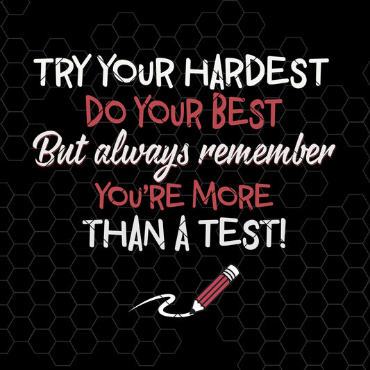Try Your Hardest Do Your Best but Always Remember Youre More SVG Design cut file for Cricut & Silhouette by DoranStars