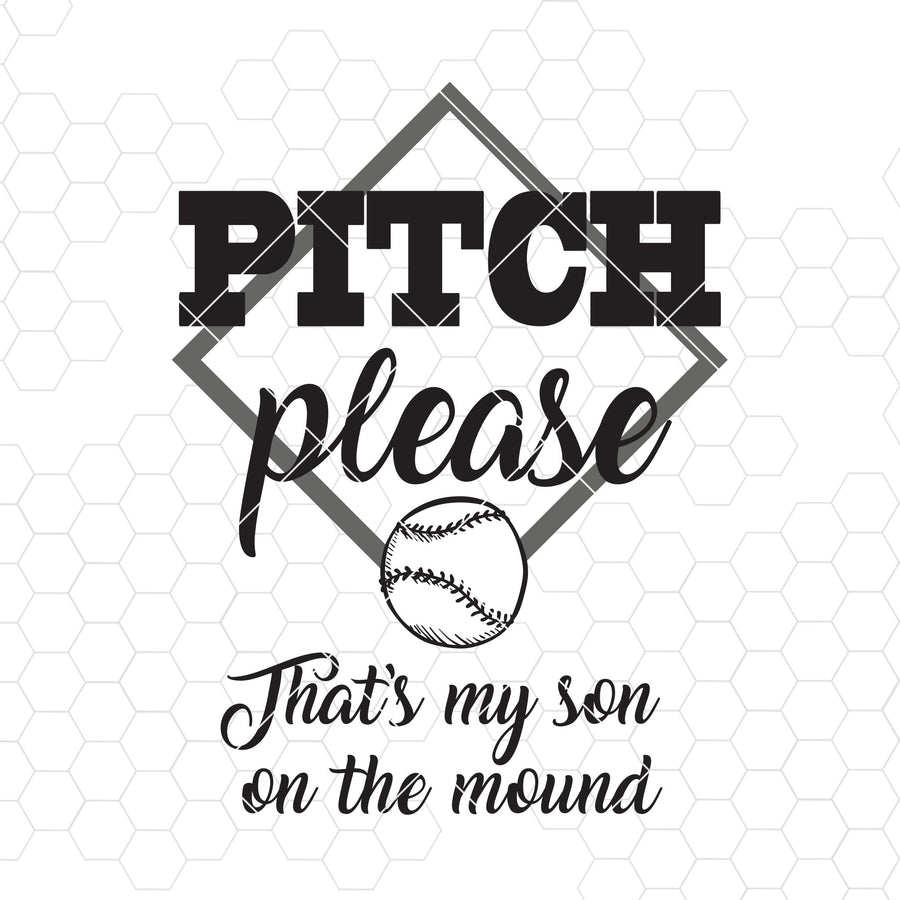 Pitch Please That's My Son On The Mound Digital Cut Files Svg, Dxf, Eps, Png, Cricut Vector, Digital Cut Files Download