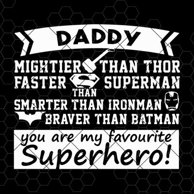 Daddy Mightier Than Thor, Faster Superman ,Smarter Than Ironman Digital Files Svg, Dxf, Eps, Png, Cricut Vector, Digital Cut Files Download