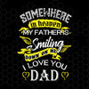 Somewhere In Heaven My Father Is Smiling Down On Me Digital Cut Files Svg, Dxf, Eps, Png, Cricut Vector, Digital Cut Files Download