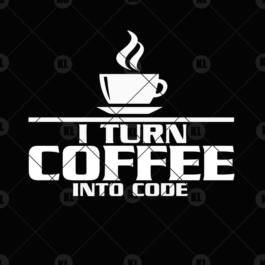 I Turn Coffee Into Code Digital Cut Files Svg, Dxf, Eps, Png, Cricut Vector, Digital Cut Files Download