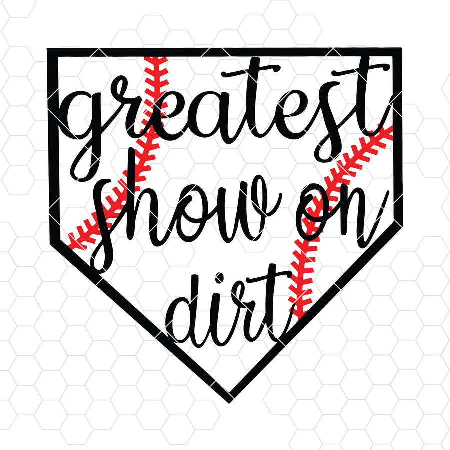 Greatest Show On Dirt Digital Cut Files Svg, Dxf, Eps, Png, Cricut Vector, Digital Cut Files Download