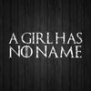 game of throne svg A Girl Has No Name
