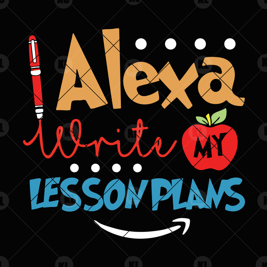 Alexa Write Lesson Plans Digital Cut Files Svg, Dxf, Eps, Png, Cricut Vector, Digital Cut Files Download