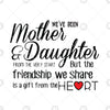 We've Been Mother and Daughter From The Very Start Digital Cut Files Svg, Dxf, Eps, Png, Cricut Vector, Digital Cut Files Download