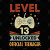 Level 13 Unlocked Official Teenager Digital Cut Files Svg, Dxf, Eps, Png, Cricut Vector, Digital Cut Files Download